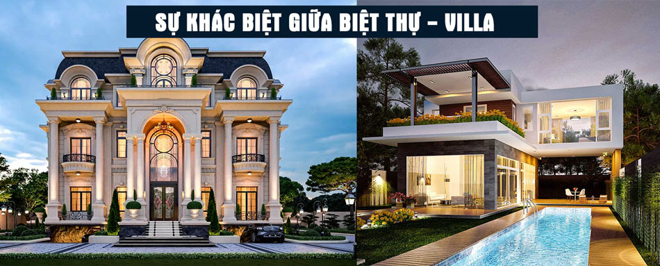 Sự khác nhau giữa biệt thự và Villa - Đừng nhầm lẫn