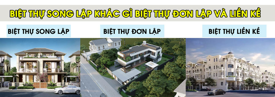 Biệt thự song lập khác gì biệt thự đơn lập và liền kề